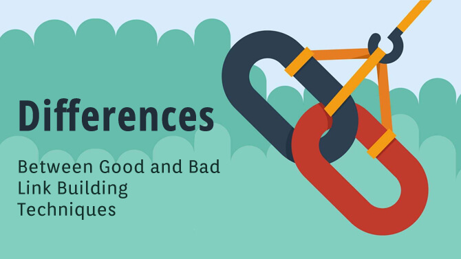 670x377xDifferences between good and bad link building techniques